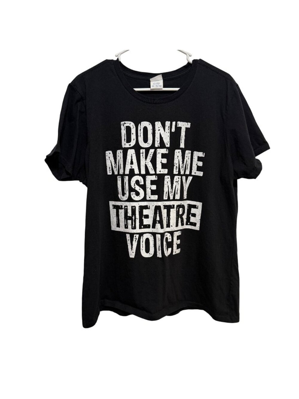 Don't Make Me Use My Theatre Voice Graphic Tee Black Cotton XXL
